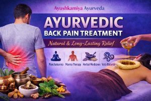Back Pain Treatment: Ayurvedic Approach for Long-Lasting Relief